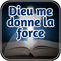 Dieu me donne la force