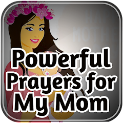 Powerful Prayers for My Mom