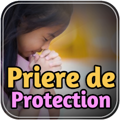 Priere de Protection