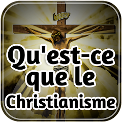 Qu'est-ce que le Christianisme